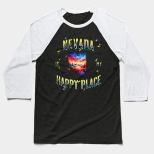 Nevada is my Happy Place Baseball T-Shirt